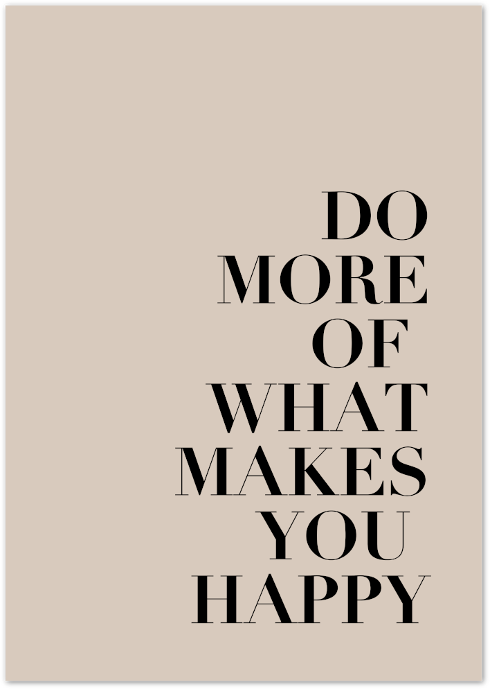 Posterux© | Do More of What Makes You Happy – Motivational Quote Poster