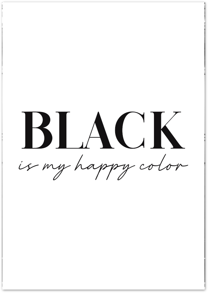 Posterux© | Black is My Happy Color – Typography Poster