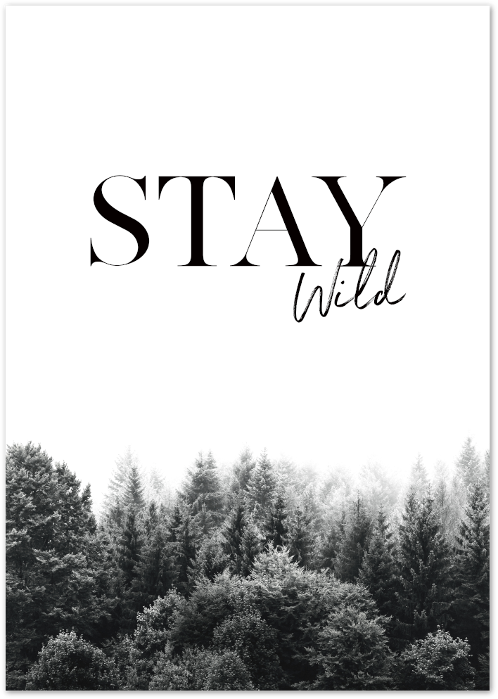 Posterux© | Stay Wild – Nature-Inspired Quote Poster