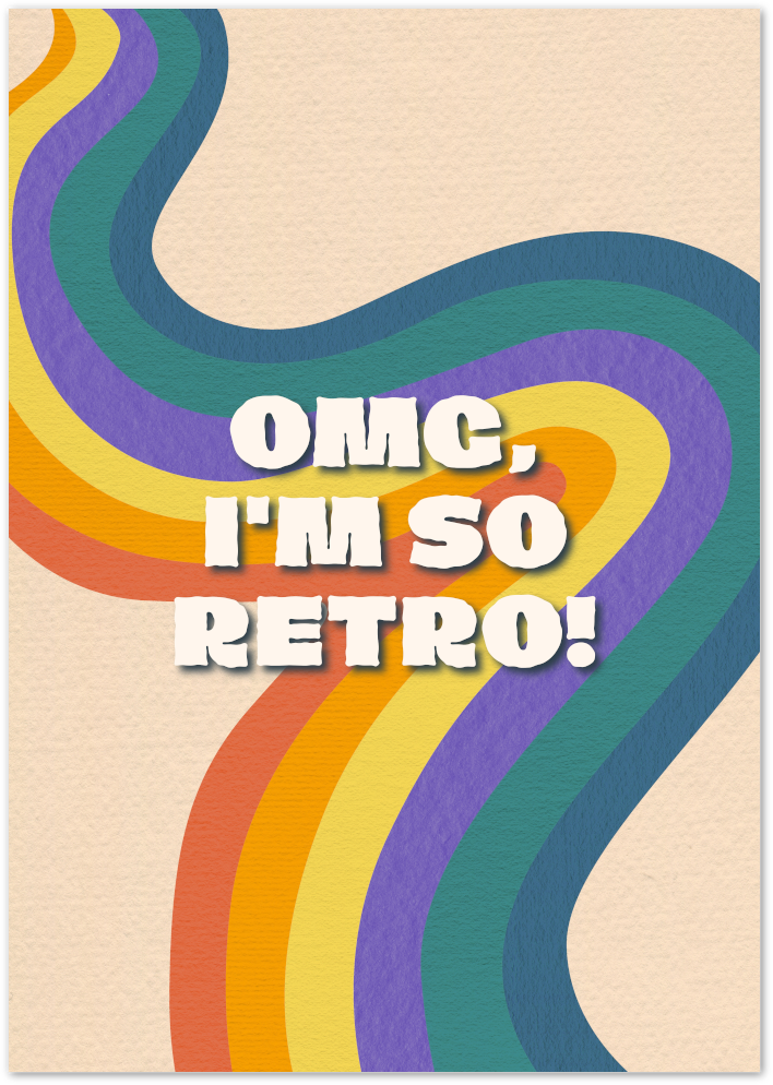 Posterux© | OMG I’m So Retro! Poster – 70s Groovy Typography Print