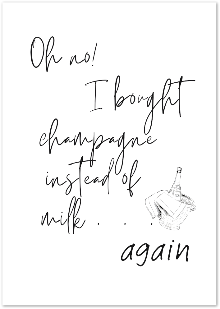 Posterux© | Champagne Instead of Milk Poster – Humorous Quote Print