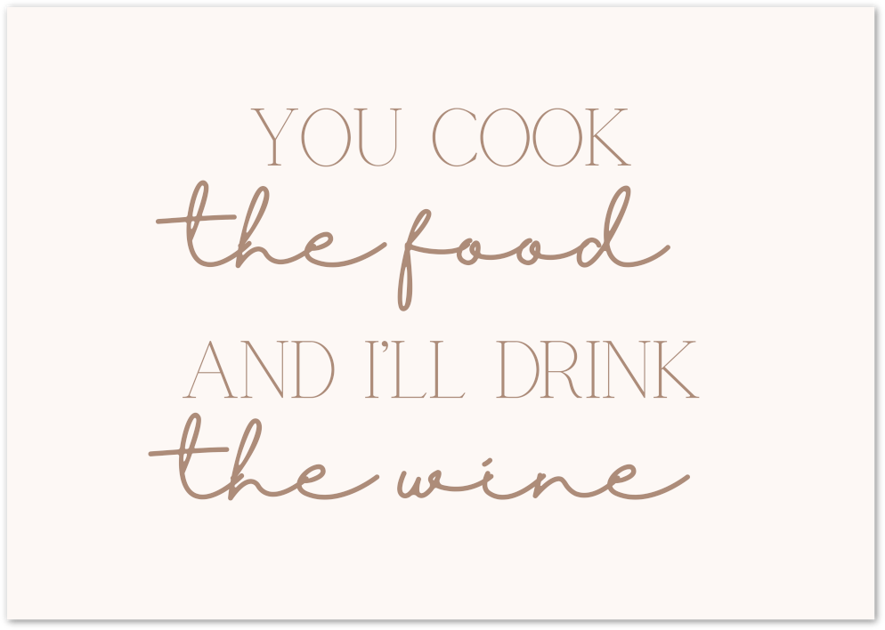 Posterux© | You Cook the Food Poster – Funny Kitchen Quote